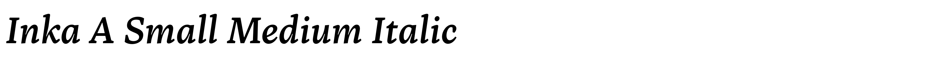 Inka A Small Medium Italic